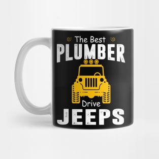 The Best Plumber Drive Jeeps Jeep Lover Mug